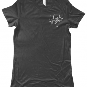 Yeah You? Ladies Crew T